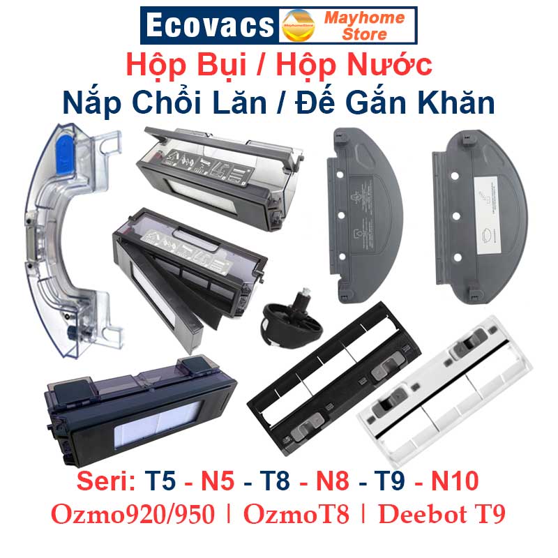 Hộp bụi, Hộp nước và khay lau cho robot hút bụi lau nhà Ecovacs Deebot Seri T5 T8 T9 N5 N8 N10 OzmoT8 Ozmo920 Ozmo950