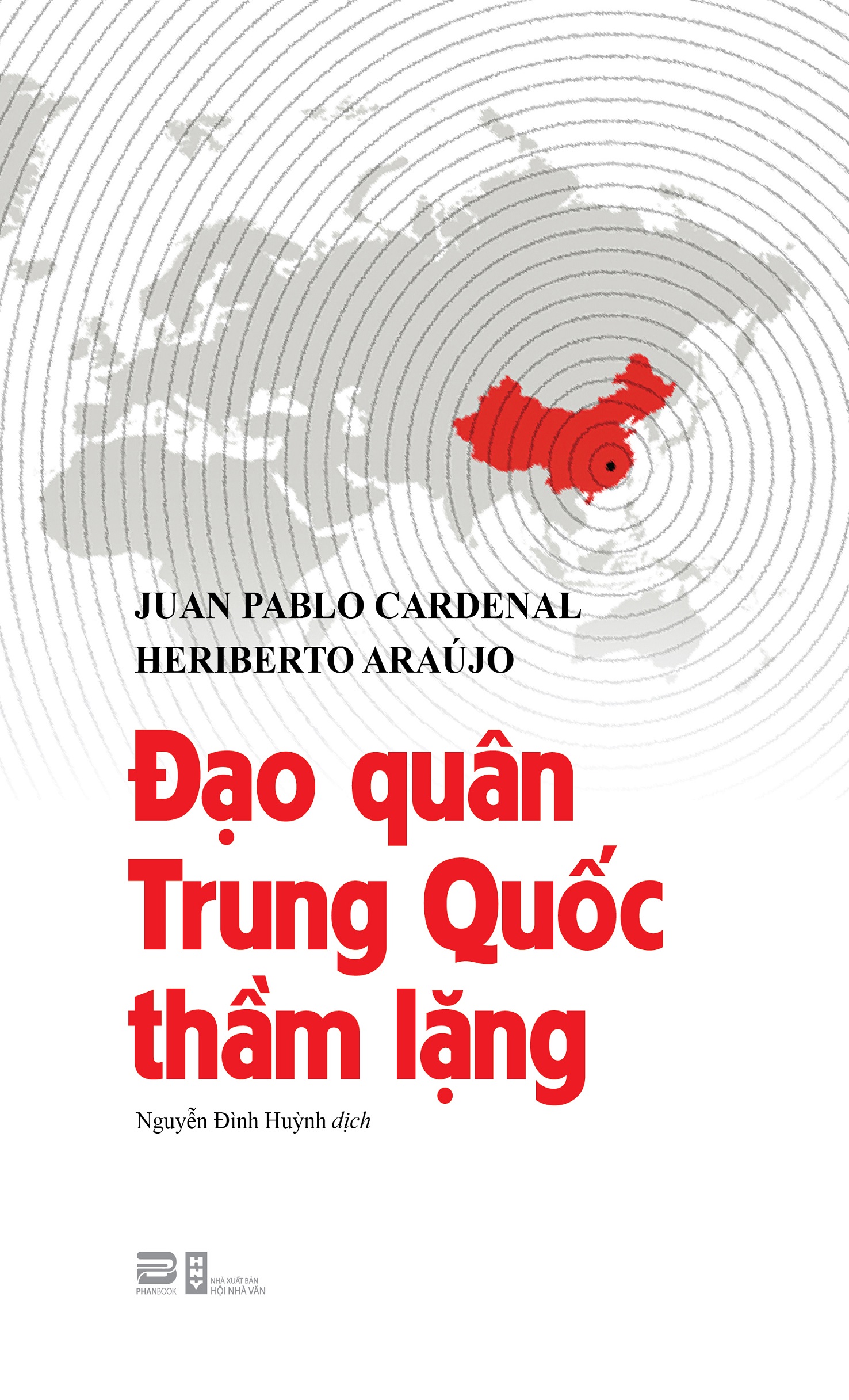 Sách - Đạo Quân Trung Quốc Thầm Lặng - Juan Pablo Cardenal và Heriberto Araujo