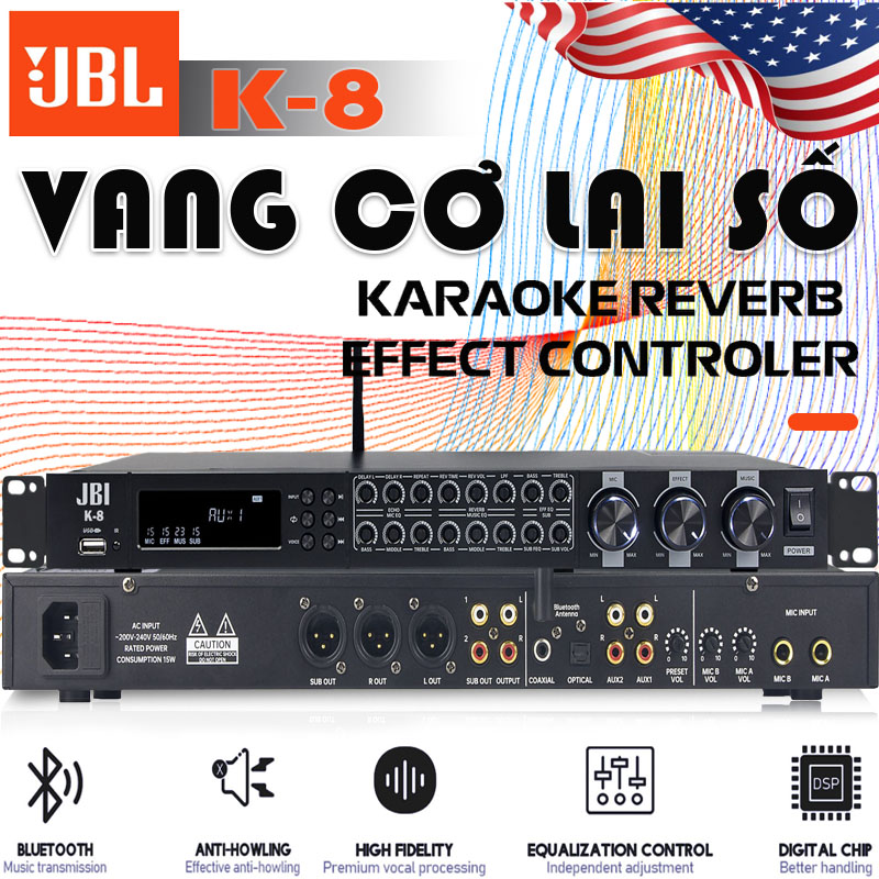 HÀNG MỸ | VANG CƠ LAI SỐ JBL K8 - ECHO ,REVERB ,FBX Chống Hú Tự Động , Chip Xử Lý Công Nghệ Mới 48bit DSP ,Chế Độ Effect ,Kết nối đa dạng qua BLUETOOTH, Quang Học OPTICAL , USB , AUX1-AUX2,