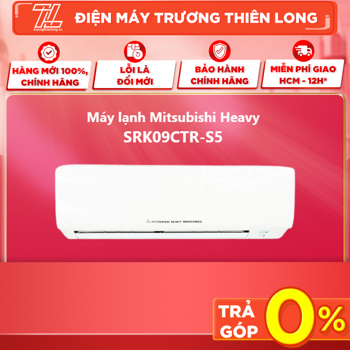 Máy lạnh mitsubishi heavy srk09ctr-s5 - chế độ khử ẩm chế độ định giờ tắt máy chế độ định giờ khởi động - trả góp 0% - giao toàn quốc