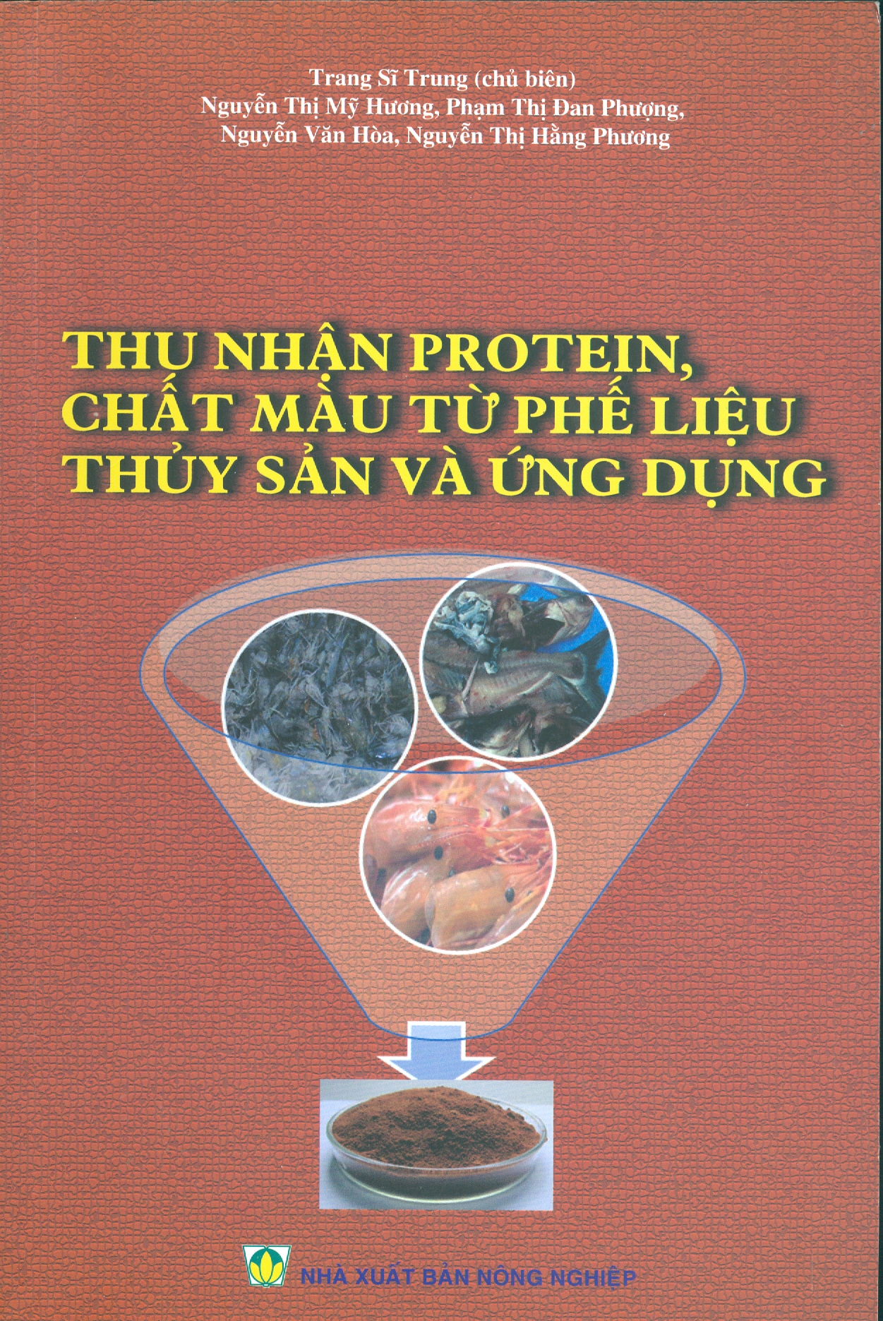 Thu Nhận Protein Chất Màu Từ Phế Liệu Thủy Sản Và Ứng Dụng
