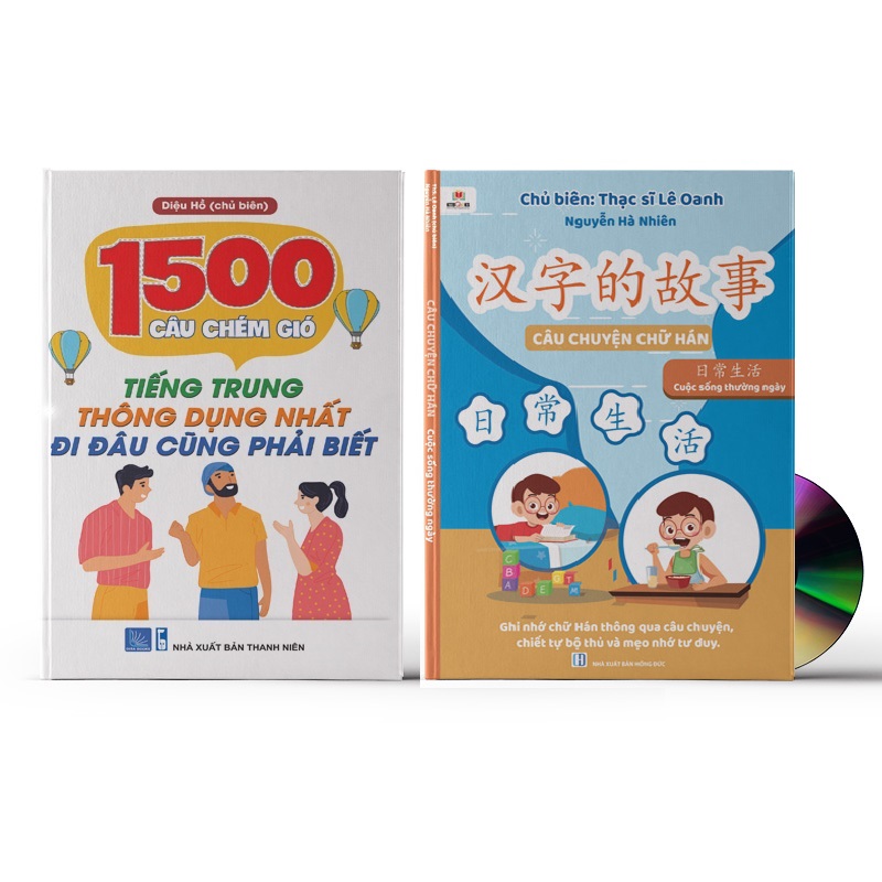 Combo 2 sách: 1500 câu chém gió tiếng trung thông dụng nhất + câu chuyện chữ hán – cuộc sống thường ngày + dvd quà tặng