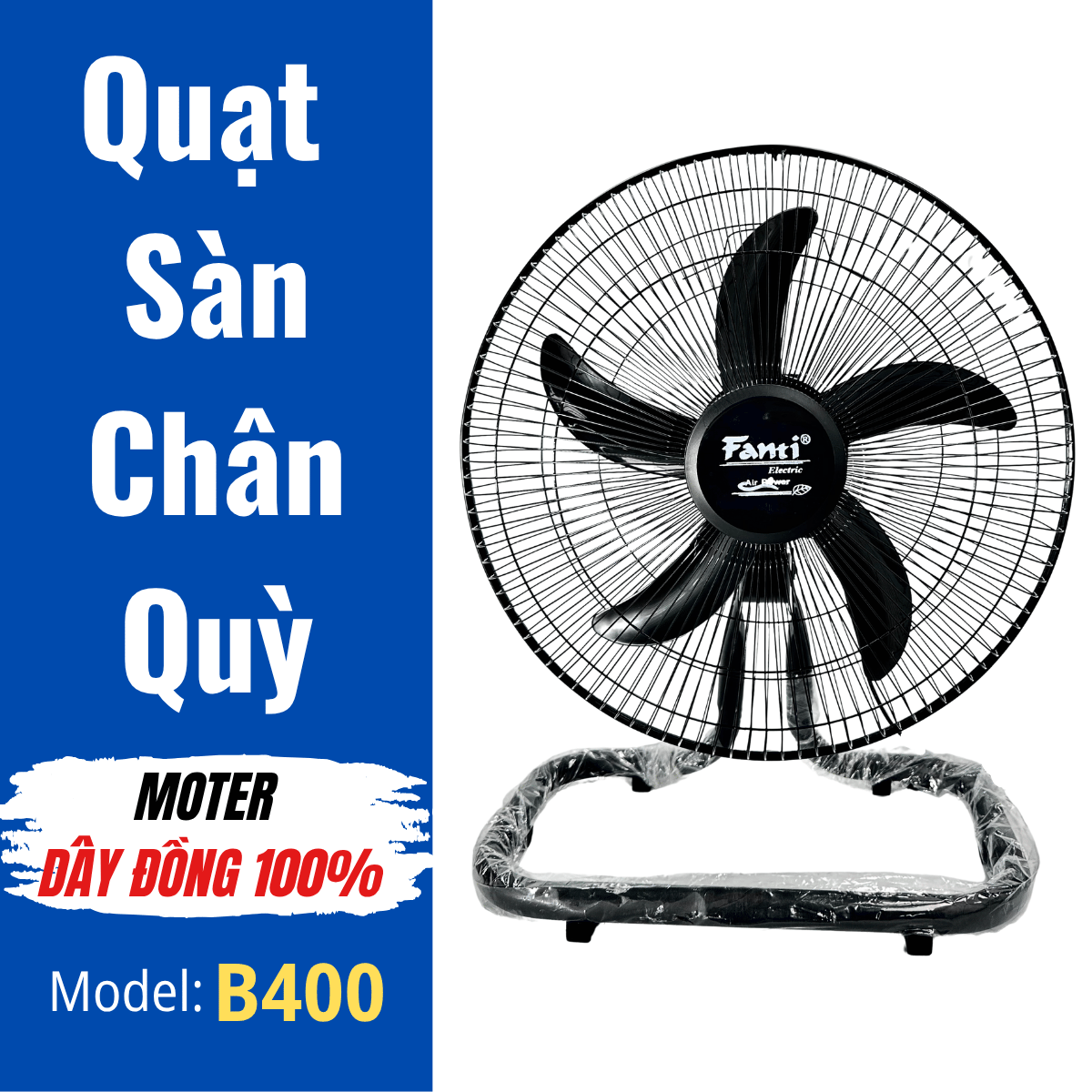 Quạt Sàn Chân Quỳ B4 Fanti - Động Cơ Dây Đồng 100% - Cánh 40cm.