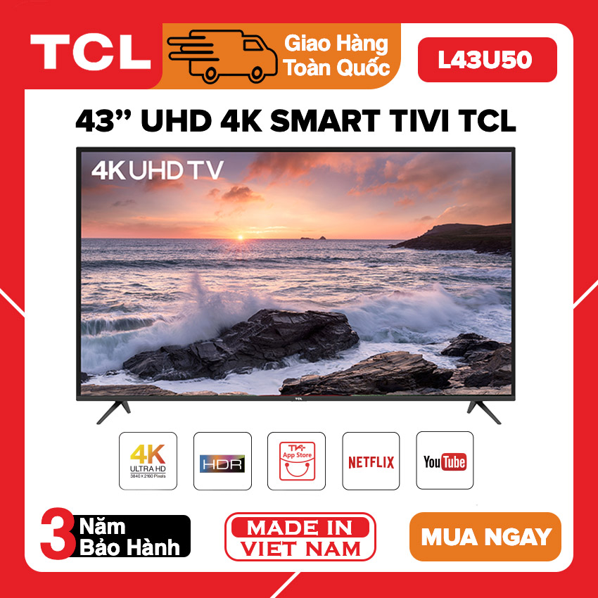 [TRẢ GÓP 0%] Smart Tivi TCL 43 inch UHD 4K - Model L43U50 HDR Mirco Dimming Dolby T-Cast Tivi Giá Rẻ - Bảo Hành 3 Năm
