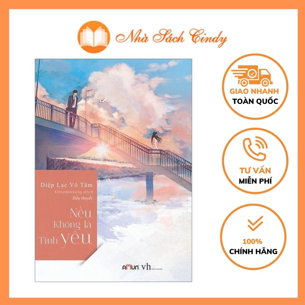 Sách ngôn tình - nếu không là tình yêu - diệp lạc vô tâm - nhà sách cindy