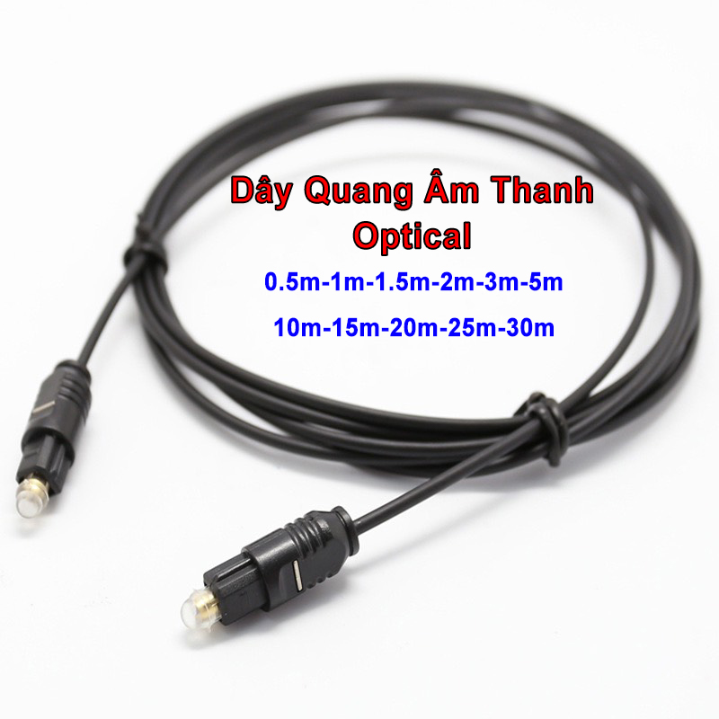 Dây Quang Optical dài 1m-1.5m-2m-3m-10m-15m-20m-25m-30m , cáp quang âm thanh, giá 1 dây.