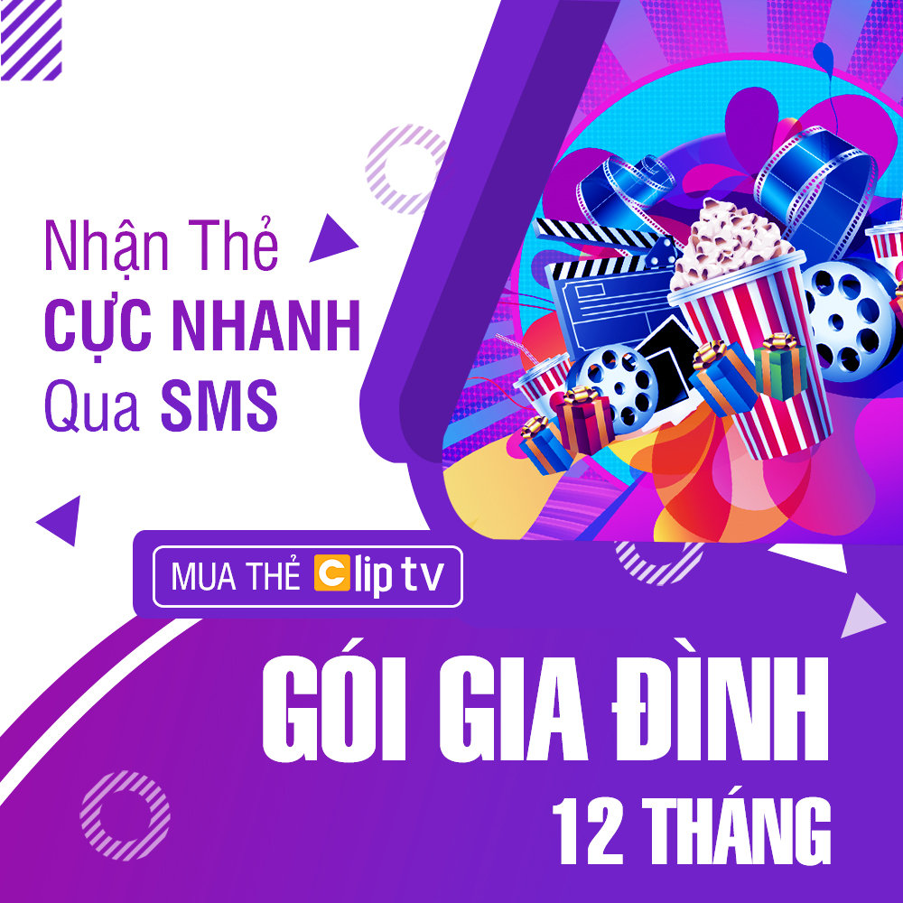 Thẻ clip tv - gói gia đình - 12 tháng