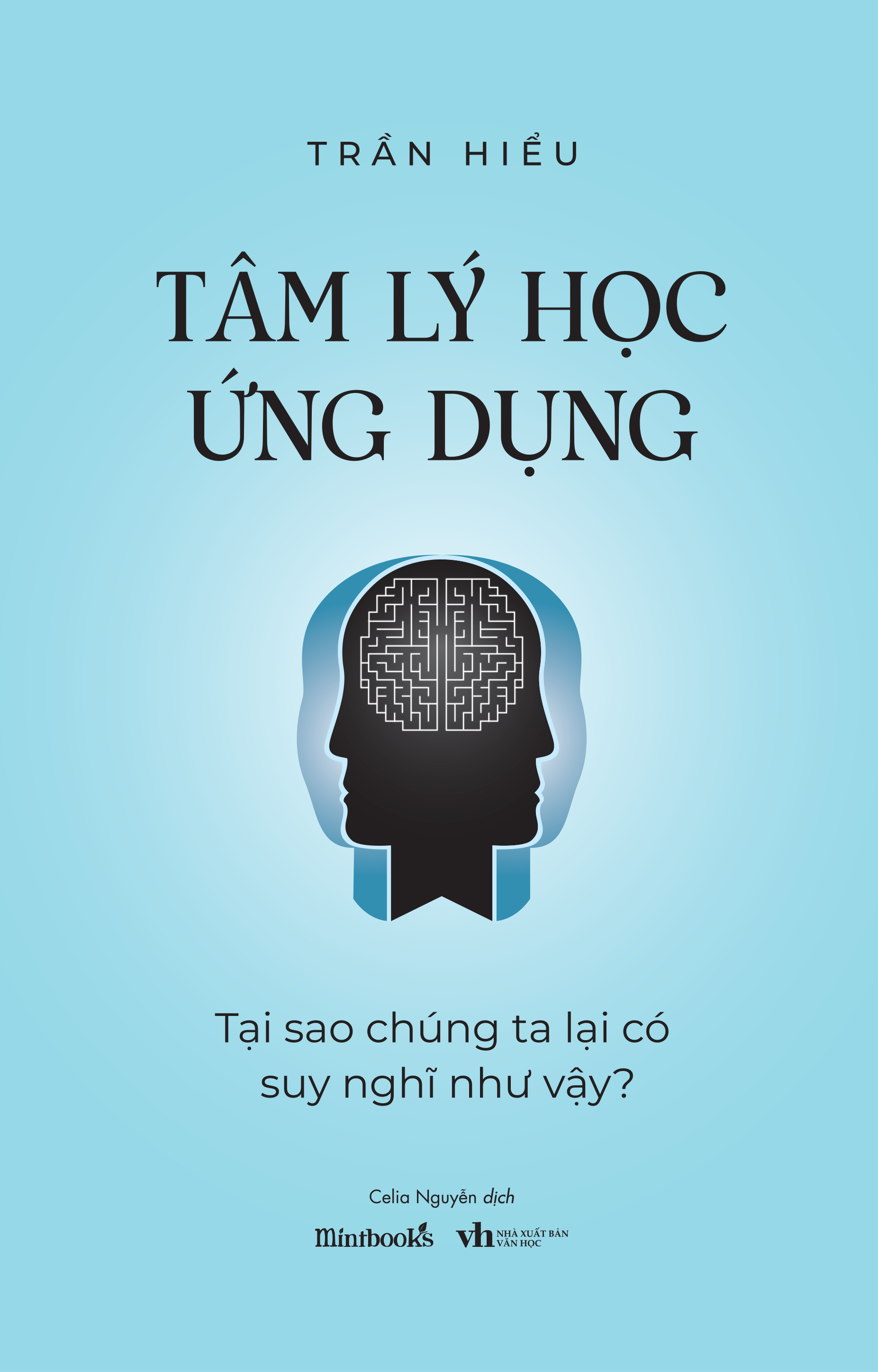 Sách - Tâm lý học ứng dụng - Tại sao chúng ta lại có suy nghĩ như vậy?