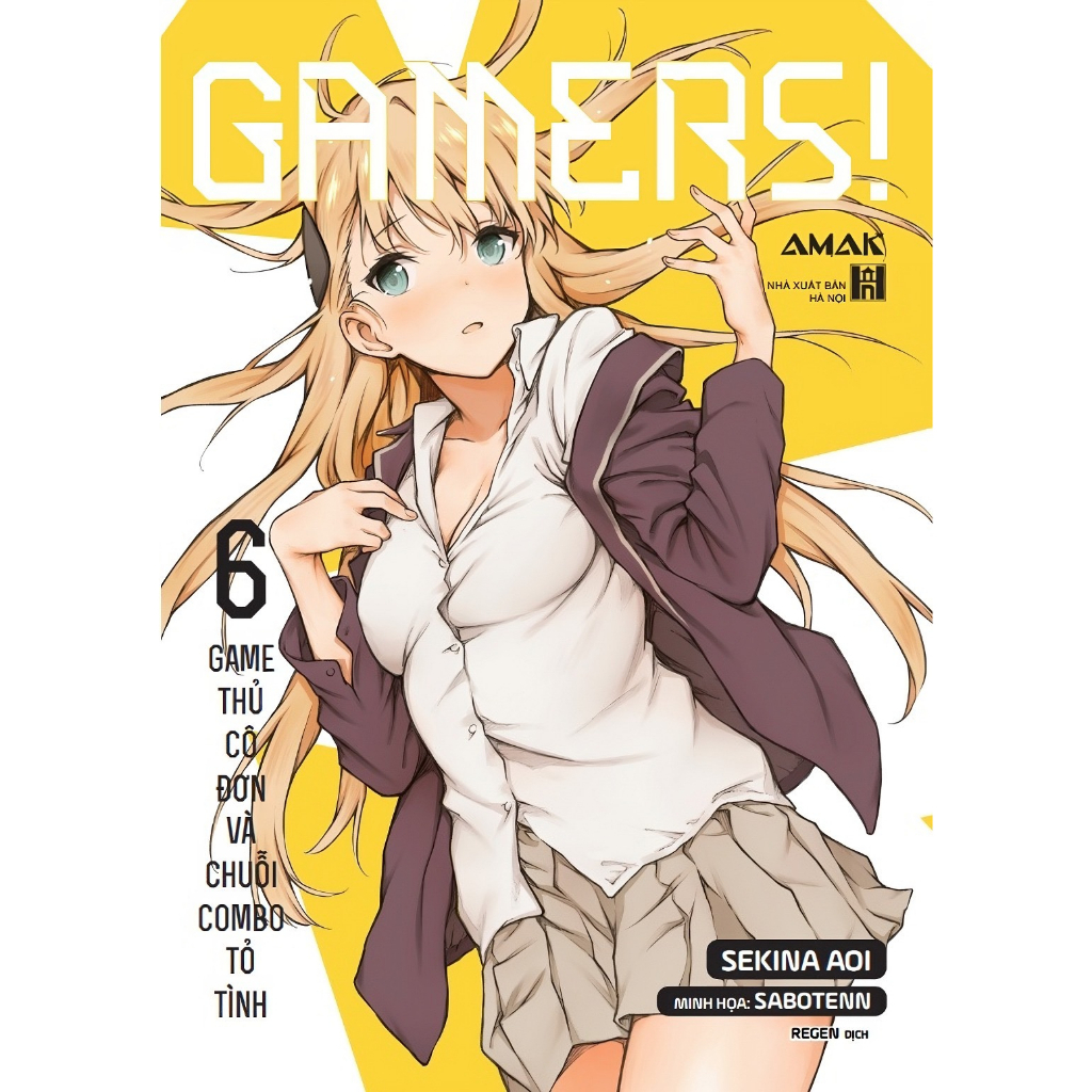 Sách GAMERS - Tập 6 Game thủ cô đơn và chuỗi combo tỏ tình - Light Novel