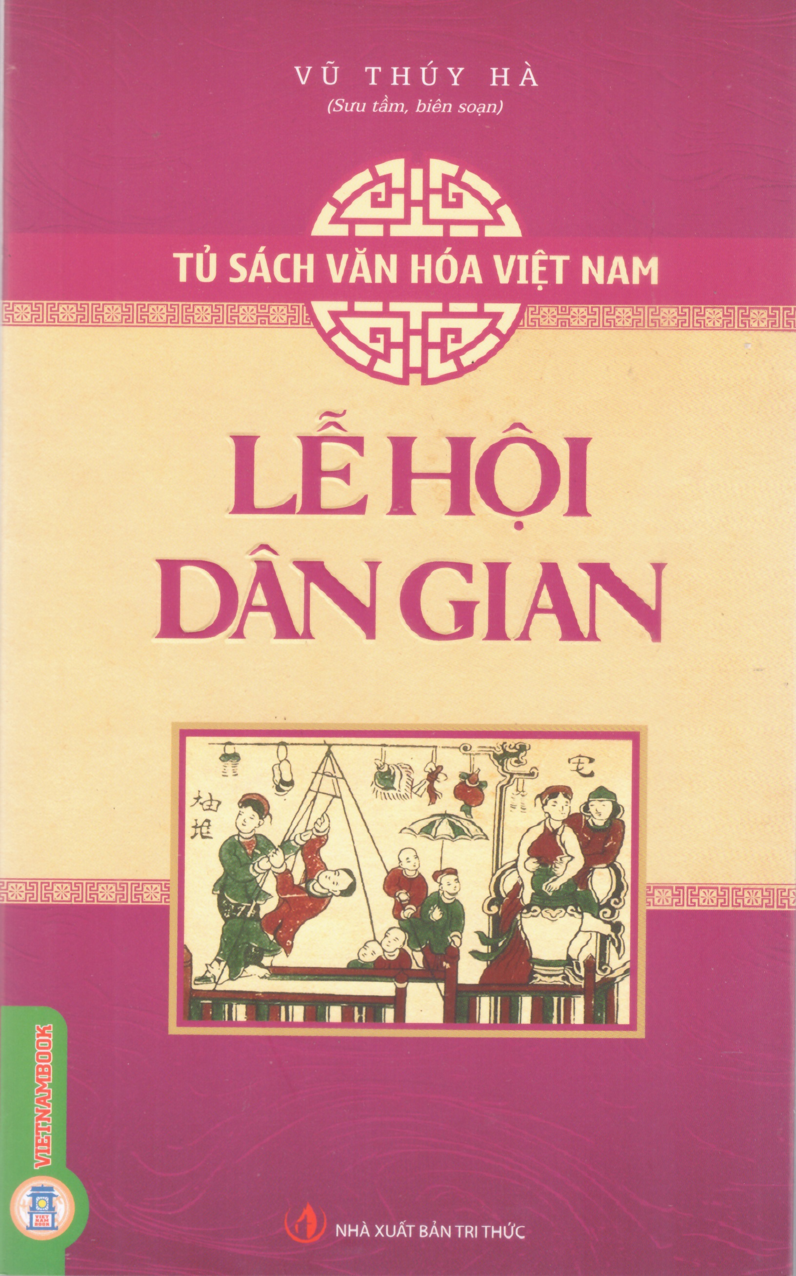 Tủ sách văn hóa Việt Nam - Lễ hội dân gian