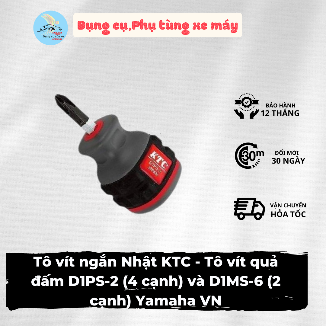 Tô vít ngắn nhật ktc - tô vít quả đấm d1ps-2 và d1ms-6 yamaha vn