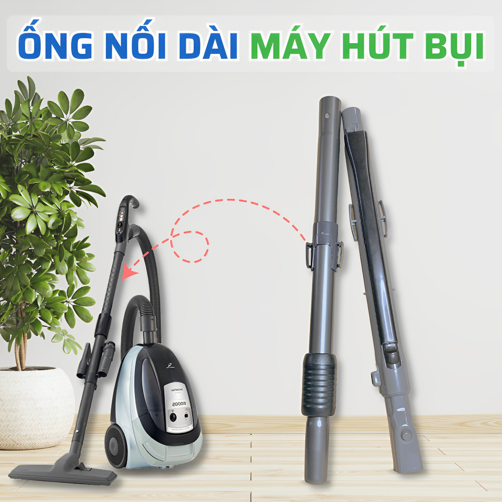 Ống nối dài máy hút bụi hitachi chuẩn theo máy, phụ kiện máy hút bụi - thanh nối dài phù hợp nhiều loại máy