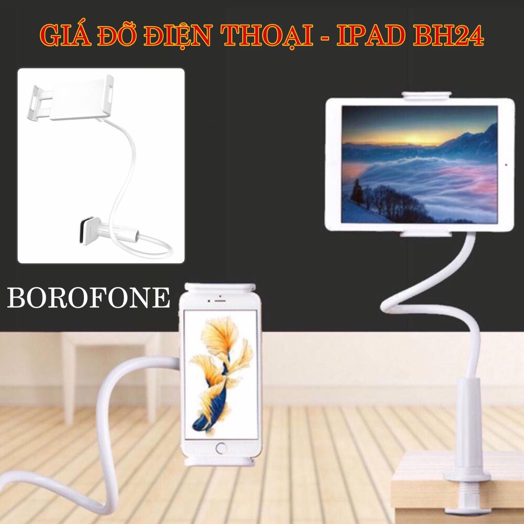 Kẹp điện thoại ipad cao cấp đa năng dùng cho ipad và điện thoại BOROFONE BH24 Siêu bền ( CHO CẢ ĐIỆN THOẠI )