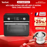 Nồi chiên không dầu kết hợp lò nướng Tefal Oven FW6058KR - 20L