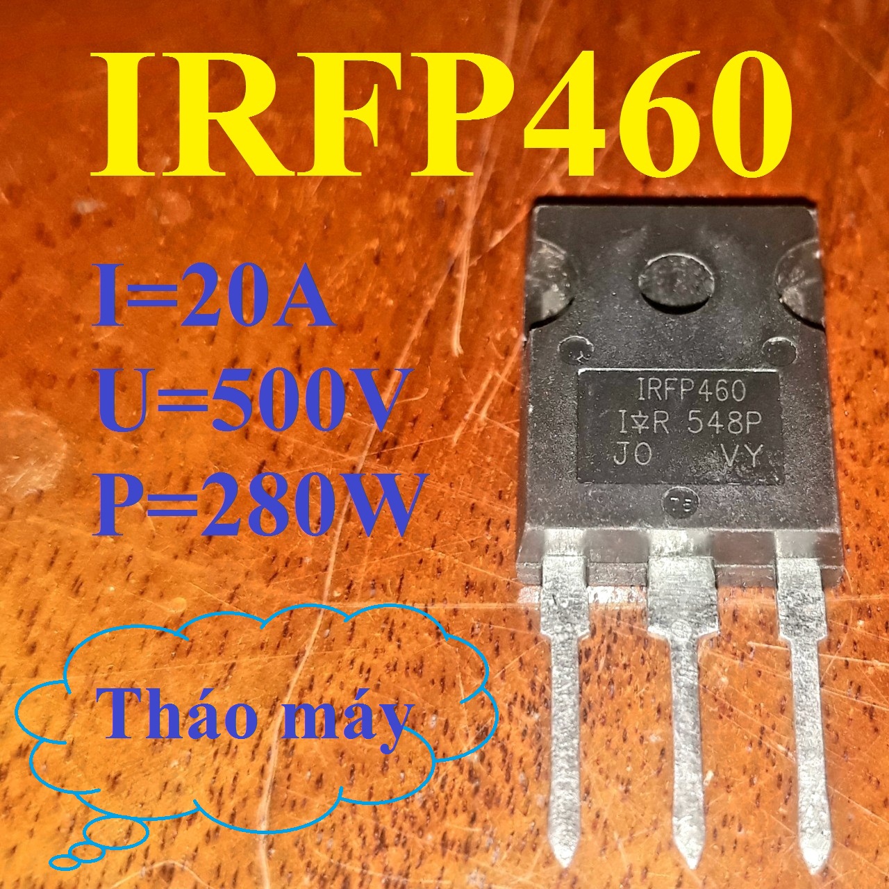 Mosfet irfp460 – 500v 20a 280w irfp 460 hàng tháo máy