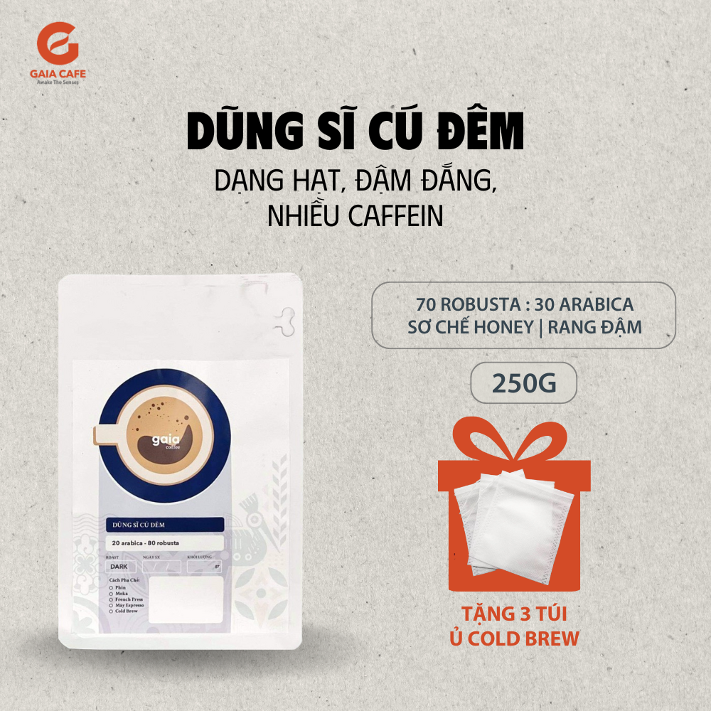 (250GR) Cà phê hạt DŨNG SĨ CÚ ĐÊM Gaia Cafe | Cafe Robusta & Arabica (Limited Edition) | Đậm đắng, nhiều caffein