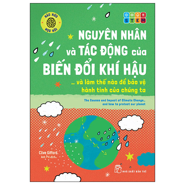 Sách - Háo Hức Học Hỏi - STEM - Nguyên Nhân Và Tác Động Của Biến Đổi Khí Hậu… Và Làm Thế Nào Để Bảo Vệ Hành Tinh Của Chúng Ta