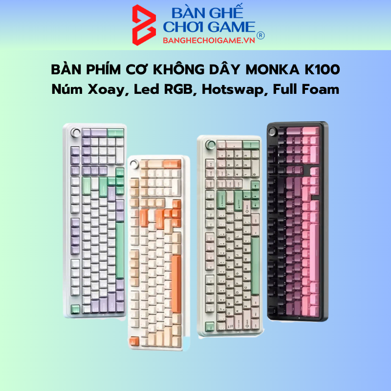Bàn phím cơ không dây Monka K100 Full size | 3 mode, RGB, Hotswap, Gasket mount, Núm xoay