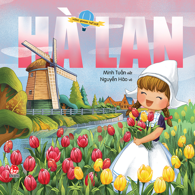 Kim đồng - vòng quanh thế giới - hà lan