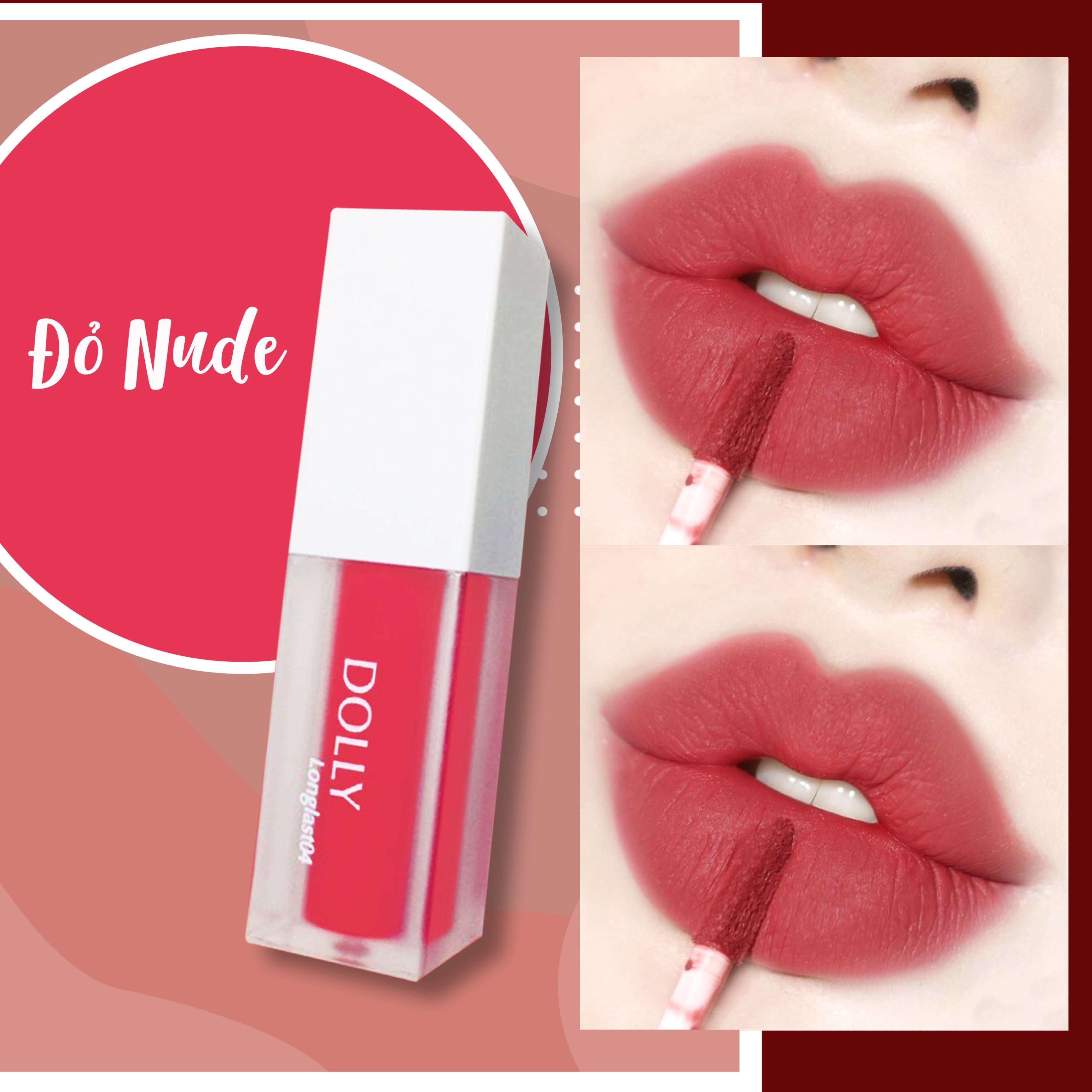 [HCM]Quà Tặng Bạn Gái! Dolly Longlast04 [Đỏ Nude] - Son Kem Lì Dolly không chì ĐỎ NUDE TÁCH SET