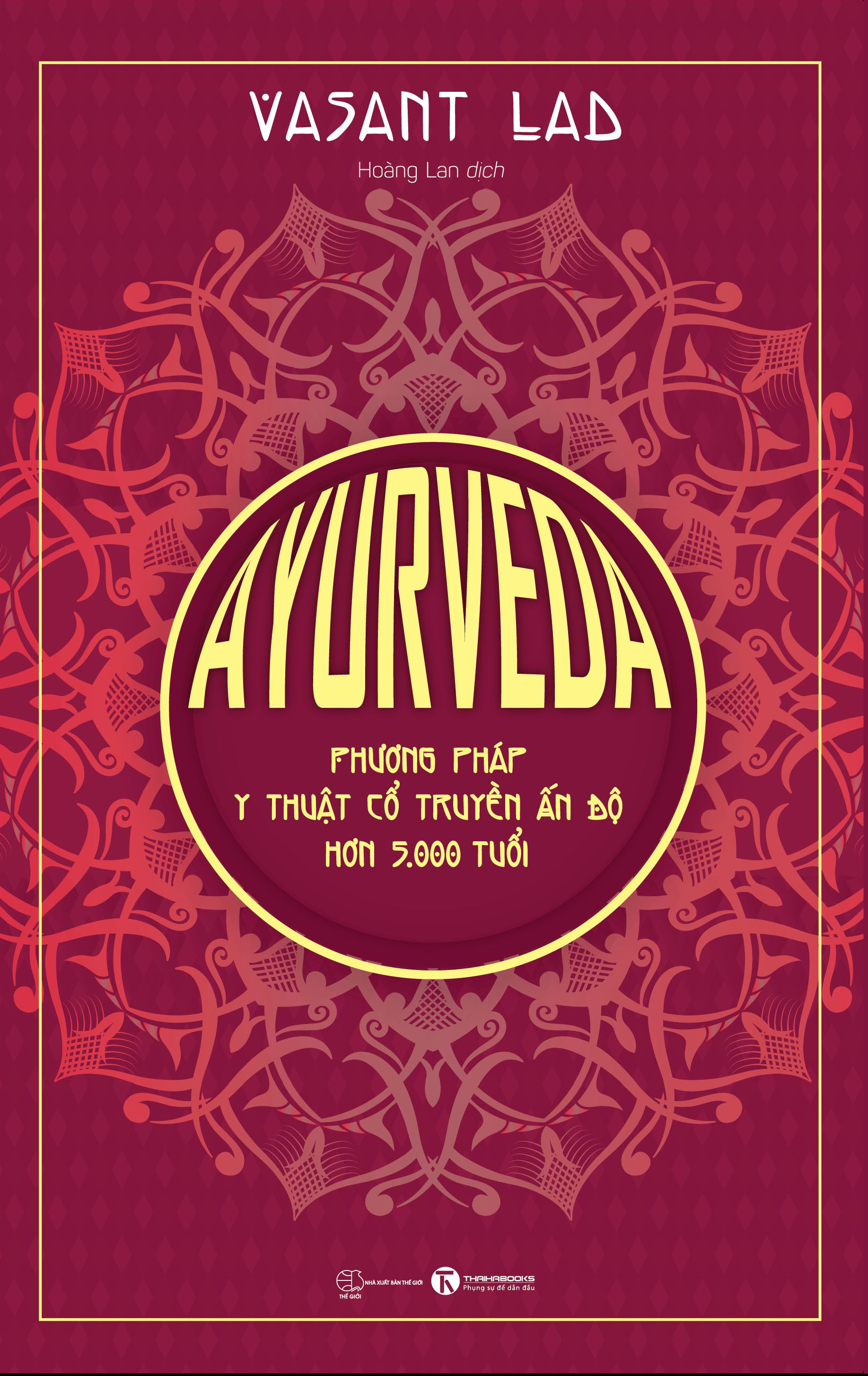 Ayurveda – Phương Pháp Y Thuật Cổ Truyền Ấn Độ Hơn 5000 Tuổi