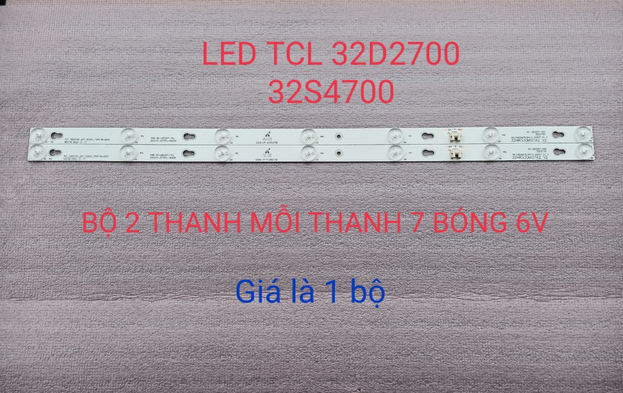 [HCM]BỘ LED TIVI TCL 32S4700 32D2700 32D2780 32D2790 mới 100% HÀNG ZIN HÃNG BỘ 2 THANH MỖI THANH 7 BÓNG 6V- 32HR330M07A2 V2- TOT-32D2700-2X7-3030C-7S1P