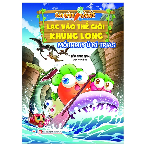 Fahasa - Gia Đình Cà Rốt - Lạc Vào Thế Giới Khủng Long - Mối Nguy Ở Kỉ Trias