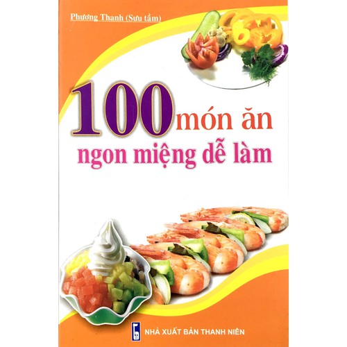 100 Món ăn ngon miệng dễ làm
