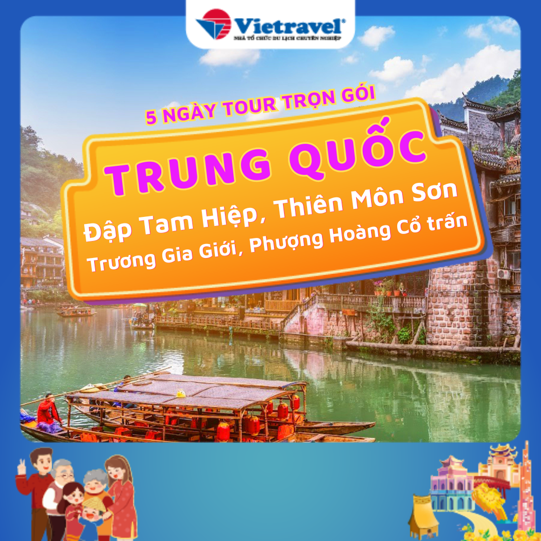 Trung quốc:trung quốc: nghi xương - đập tam hiệp - thế ngoại đào nguyên - trương gia giới - phượng hoàng cổ trấn - thiên môn sơn