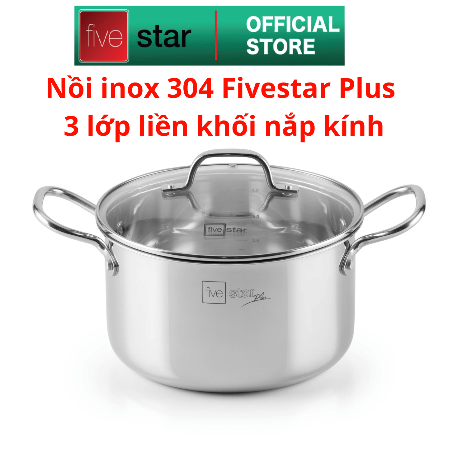 Nồi Inox 304 cao cấp 3 lớp đúc liền khối Fivestar Plus nắp kính size 18cm | 20cm | 22cm | 24cm | 26cm | 28cm , dùng được mọi bếp