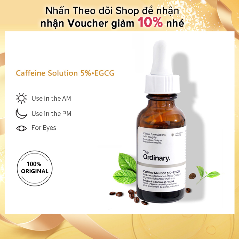 The Ordinary Caffeine Solution 5% +EGCG-30ml,Serum Làm Săn Chắc Mắt Chống Quầng Thâm