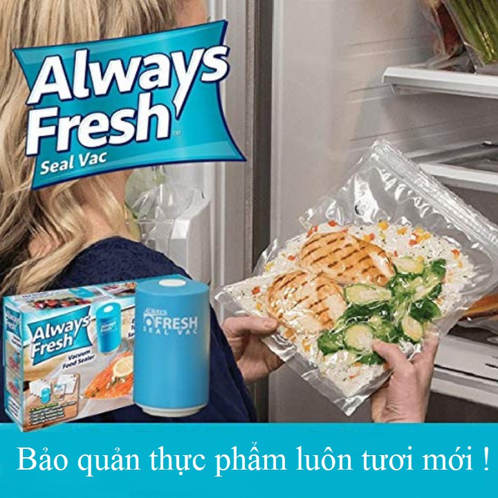Máy hút chân không thực phẩm always fresh tặng túi
