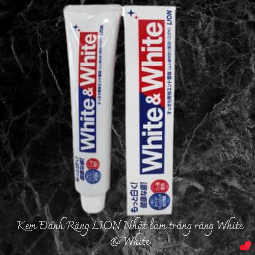 [Freeship]Kem Đánh Răng LION Nhật làm trắng răng White & White  by Shop LocNgo
