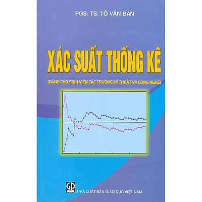 Sách - Xác suất thống kê: Dành cho sinh viên các trường kỹ thuật và công nghệ