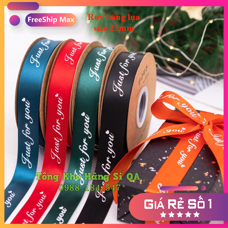[ 5 mét] Ruy băng lụa size 2.5cm in chữ ★Just For You★
