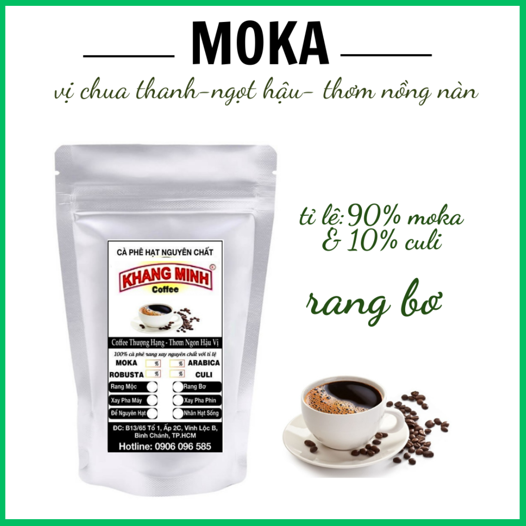 Cà phê hạt rang bơ MOKA + CULI TỈ LỆ : 9/1 HÀNG MẪU 100%NGUYÊN CHẤT 100G/1 bịch