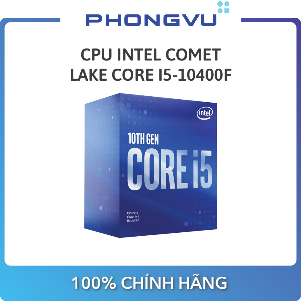 Cpu intel comet lake core i5-10400f - bảo hành 36 tháng