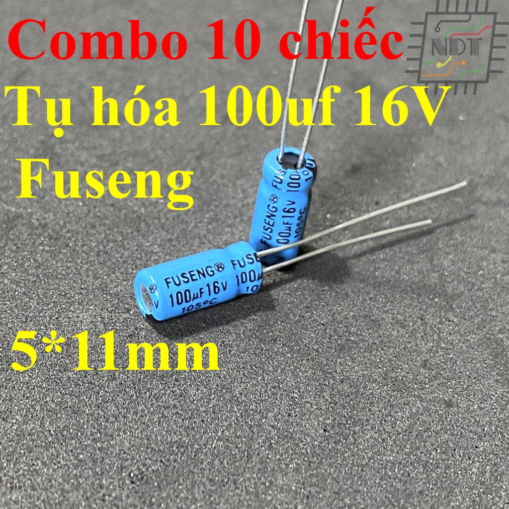 Combo 10 chiếc tụ hóa 100uf 16v fuseng 5x11mm