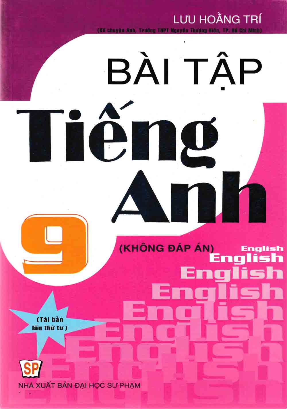 Bài tập tiếng anh 9 - chương trình hiện hành