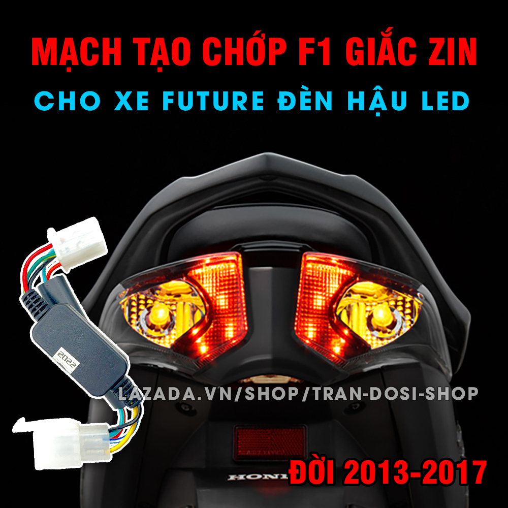 [PRO NEW] FUTURE - Bộ mạch sẵn giắc zin tạo chớp F1 cho Future 2013-2017 đèn hậu led cánh bướm