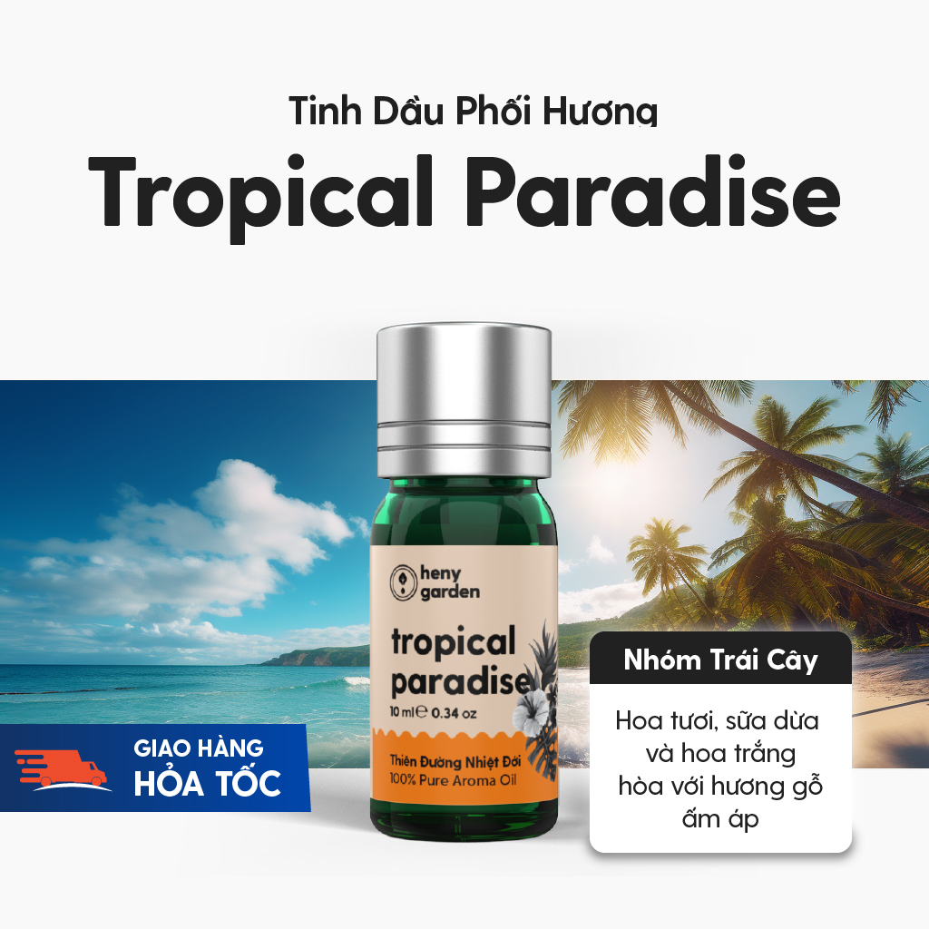 Tinh Dầu Thơm Phối Hương Tropical Paradise (Thiên Đường Nhiệt Đới) HENY GARDEN Xông Thơm Phòng Khuếch Tán, Làm Nến Thơm Thư Giãn Giúp Dễ Ngủ 10mL