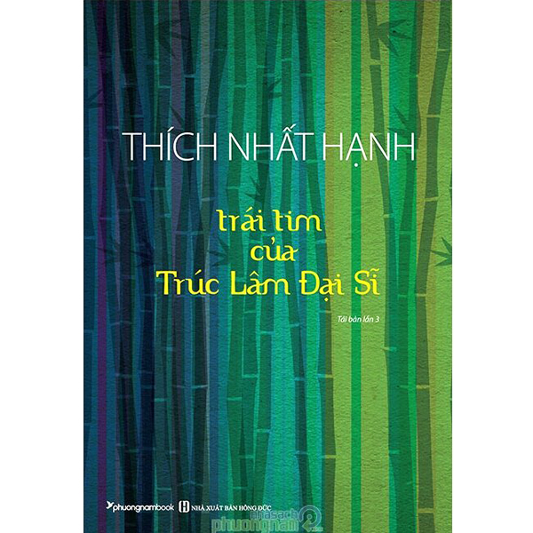 Trái tim của trúc lâm đại sĩ - thích nhất hạnh