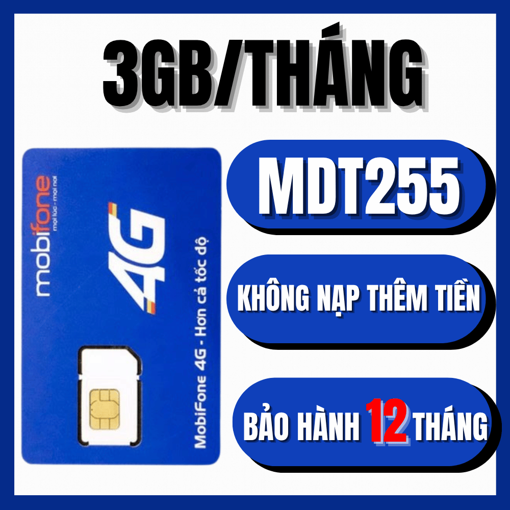 (Free 1 Năm) Sim 5G Mobi Trọn Gói Vào Mạng 1 Năm MDT255 - 3GB/THÁNG Dùng 12 Tháng Không Cần Nạp Tiền