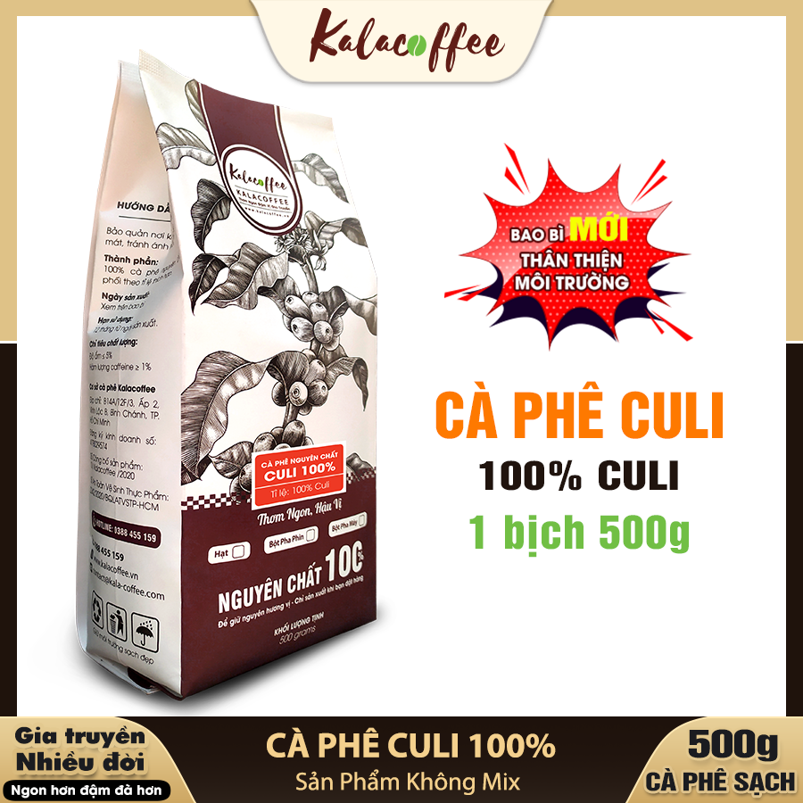 500g Cà phê Culi 100% Không Mix rang xay Đặc Biệt nguyên chất Pha Phin đậm vị mạnh hậu ngọt KALACOFFEE