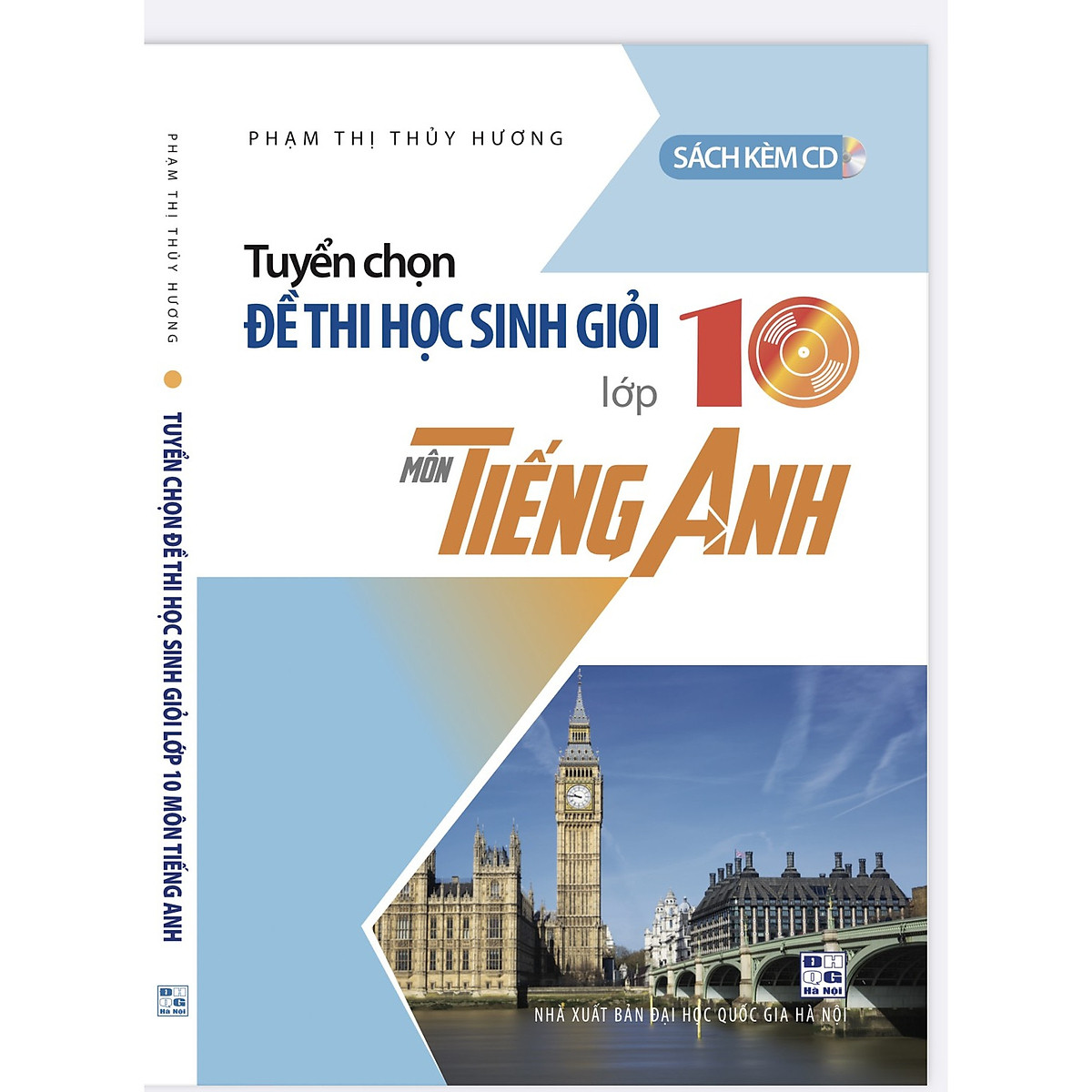 Tuyển chọn đề thi hsg lớp 10 môn tiếng anh - sách kèm cd
