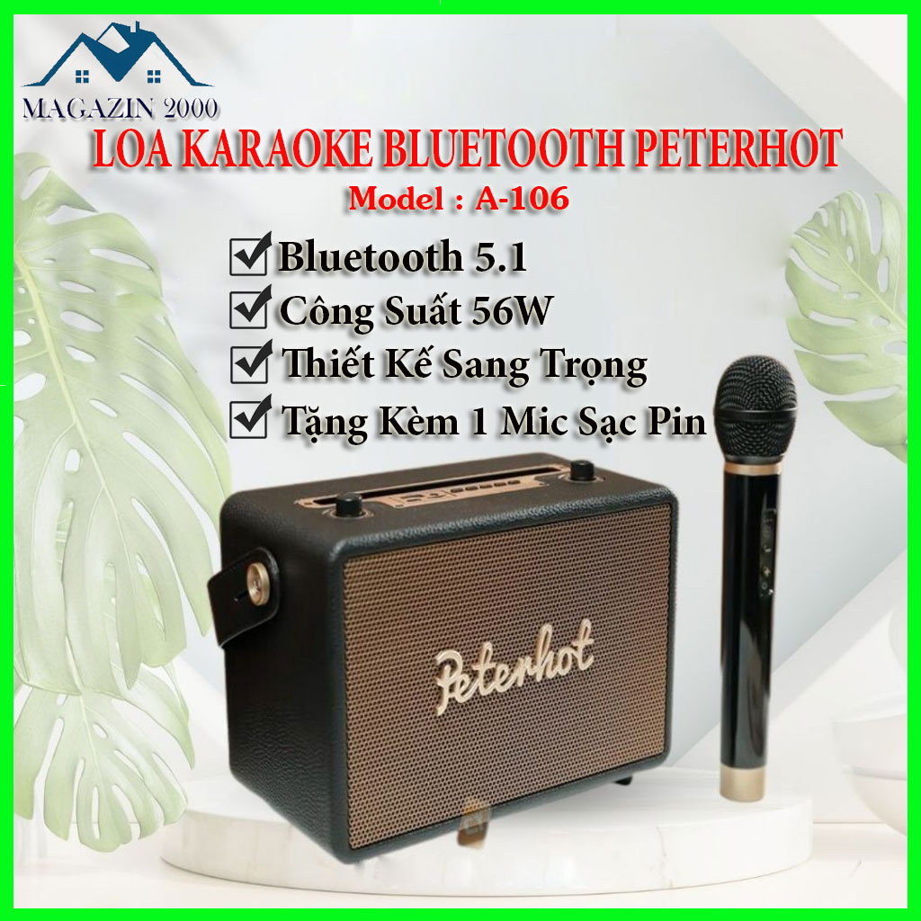 Loa karaoke bluetooth peterhot a106, Loa karaoke gia đình công suất 56W pin khủng, âm thanh cực đỉnh, thiết kế bọc da sang trọng, Loa bluetooth bass mạnh, Loa hát karaoke, Loa kéo bluetooth, Loa kẹo kéo, Loa kéo ngang, Loa kéo cao cấp