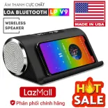 LOA HI-FI FLASH SALE UP TO 70% LazMall Loa Bluetooth Chính Hãng USA LP V9 Không Dây Kiêm Giá Đỡ Điện Thoại Hỗ Trợ USB, Thẻ Nhớ, Jack 3,5 Cho Máy Tính Siêu Hay, Âm Thanh To, Trong Trẻo, Bass Hay Kiểu Dáng Hiện Đại Đẹp Mắt