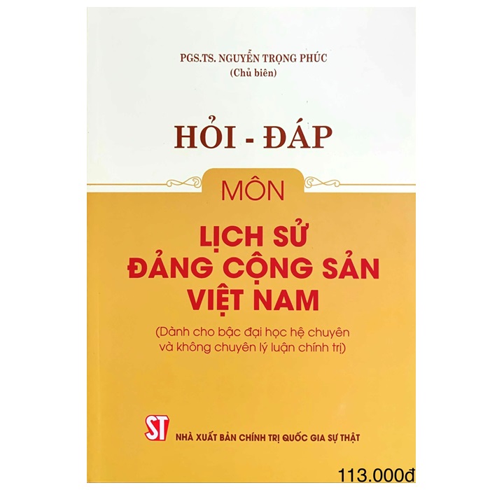 Hỏi – đáp môn Lịch sử Đảng Cộng sản Việt Nam (Dành cho bậc đại học hệ chuyên và không chuyên lý luận chính trị)