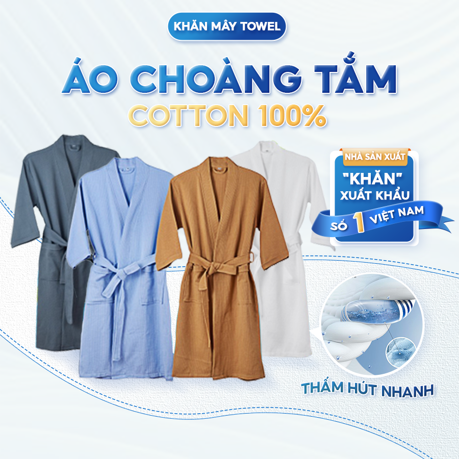 Áo choàng tắm nam nữ cao cấp thời trang 100%cotton thấm hút ao choang tam ngủ khach san siêu sang chảnh