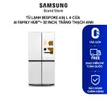 MIỄN PHÍ VẬN CHUYỂN - Tủ lạnh SAMSUNG 636L Bespoke 4 Cửa -AI Family Hub™+ 32 Inch, Trắng Thạch Anh